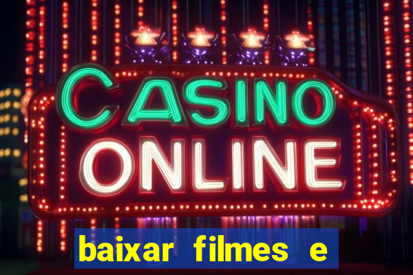 baixar filmes e series mp4